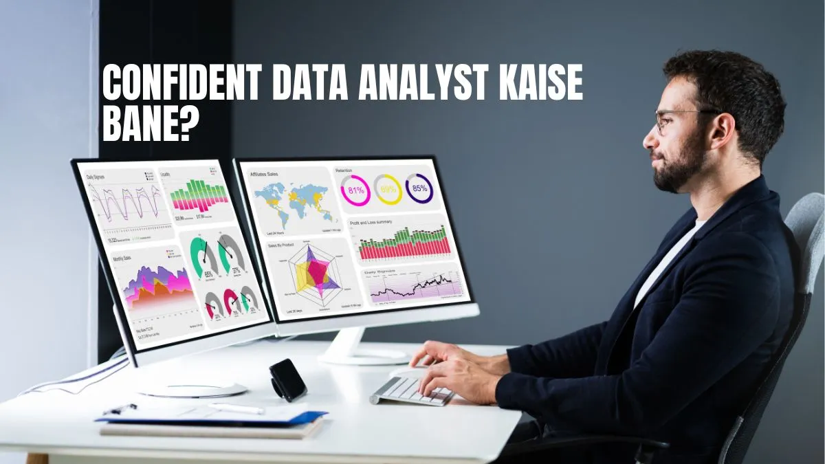 Confident Data Analyst Kaise bane